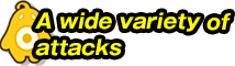 A wide variety of attacks