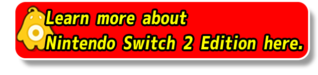 Learn more about Nintendo Switch 2 Edition here.